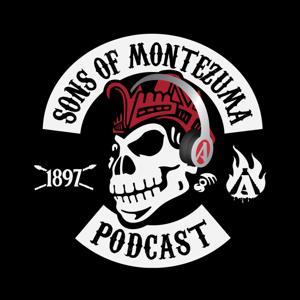 Sons of Montezuma Podcast by Sons of Montezuma