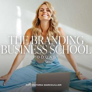 The Branding Business School Podcast by Victoria Marcouillier