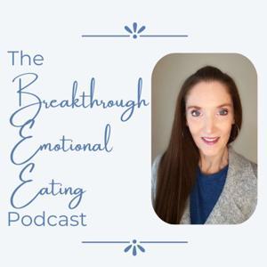 The Breakthrough Emotional Eating Podcast by Kristin Jones