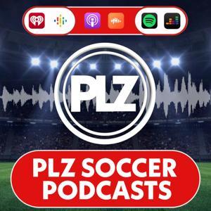PLZ Football Podcast by PLZ Soccer