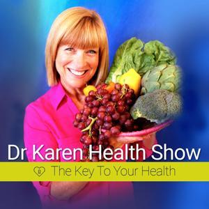 Dr Karen Health Show by Dr. Karen Wolfe