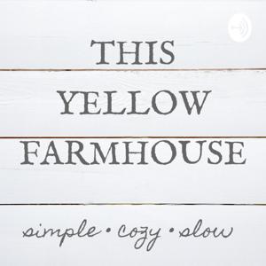Farmhouse Knitting Podcast by This Yellow Farmhouse