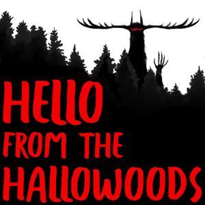 Hello From The Hallowoods by William A. Wellman