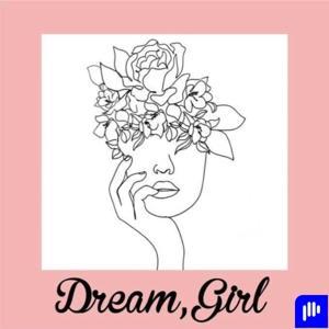 Dream, Girl by Sheen Gurrib