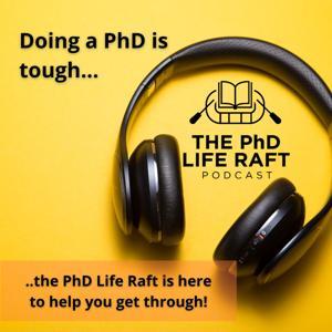 The PhD Life Raft Podcast by Emma Brodzinski