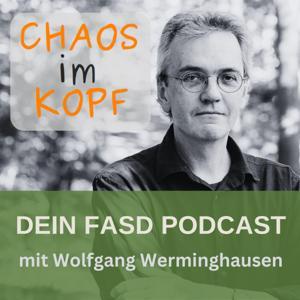Chaos im Kopf - Dein FASD Podcast by Wolfgang Werminghausen