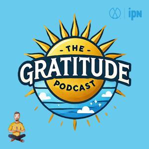 The Gratitude Podcast by Georgian Benta