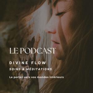 DIVINE FLOW - Soins et Méditations 🌹
Le portail vers vos mondes intérieurs by Charlotte de QUAY