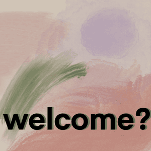 Welcome? by Sam Balaton-Chrimes, Alice Bellette, Cameo Dalley, Victoria Stead