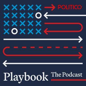 The Playbook Podcast by POLITICO