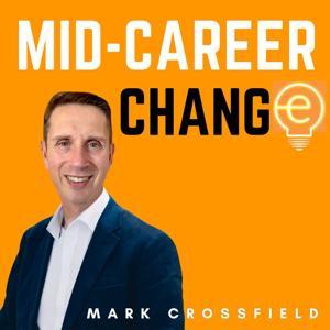 Mid-Career Change by Mark Crossfield