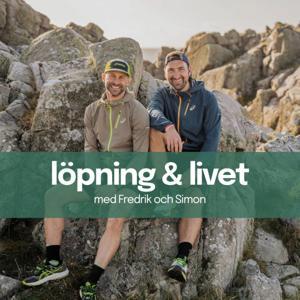 Löpning & Livet med Fredrik och Simon by Simon Wikstrand och Fredrik Stoltz
