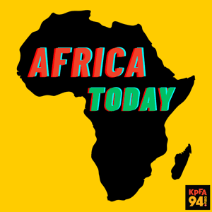 KPFA - Africa Today by KPFA