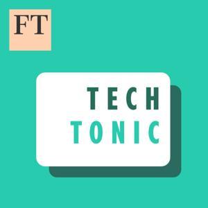 FT Tech Tonic by Financial Times