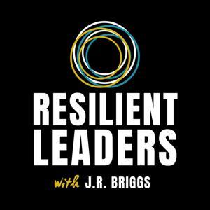 The Resilient Leaders Podcast with J.R. Briggs by J.R. Briggs