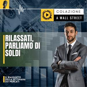 Colazione a Wall Street: rilassati, parliamo di soldi! by Colazione a Wall Street