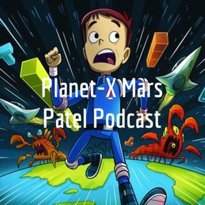 Planet-X Mars Patel Podcast by gideon