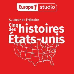 Cinq histoires des Etats-Unis by Europe 1