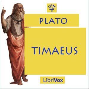 Timaeus by Plato (Πλάτων) (c. 428 BCE - c. 347 BCE) by LibriVox