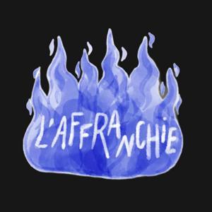 L'AFFRANCHIE PODCAST by L'AFFRANCHIE LIBRAIRIE
