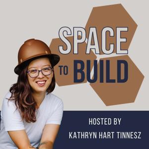 Space to Build by Kathryn Hart Tinnesz | Construction | Architecture | Engineering | Career Development