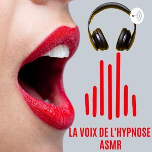 La Voix de l'Hypnose ASMR by La Voix de l'Hypnose