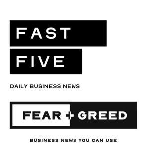 Fast Five by Fear and Greed by Fear and Greed