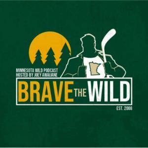 Brave The Wild -Minnesota Wild Podcast- by Joey Awaijane and Neil "Natedogg" Thesing