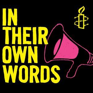 Amnesty's In Their Own Words by Amnesty International UK