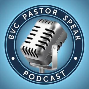 BVC Pastor Speak by Blue Valley Pastors