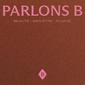 Parlons B. /  Beauté, bien‑être & réflexions inspirantes by Nolyne Cerda