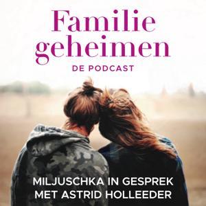 Familiegeheimen - de Podcast by Miljuschka Witzenhausen