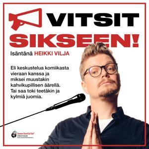 Vitsit Sikseen! by Suomen Stand Up Club, Heikki Vilja