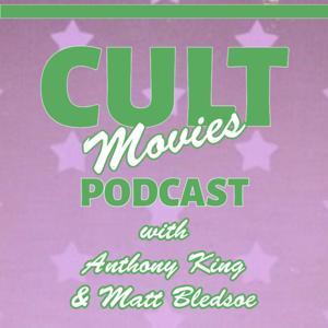 Cult Movies Podcast by Anthony King