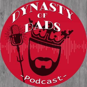 Dynasty of Dads by Bearded Brian