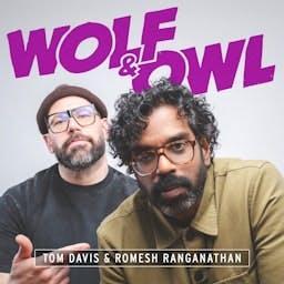 Wolf & Owl with Romesh Ranganathan and Tom Davis by Mighty Ranga / Keep It Light Media