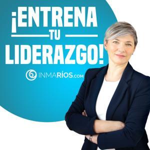 ¡ENTRENA TU LIDERAZGO! con Inma Ríos.Guía Práctica para Directivos y Mandos Intermedios con Equipos. by INMA RÍOS