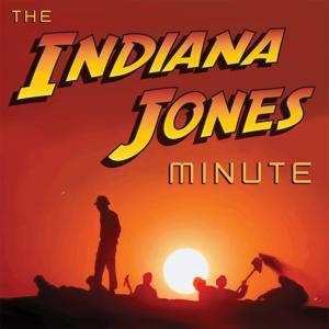 Indiana Jones Minute by The Indiana Jones Minute