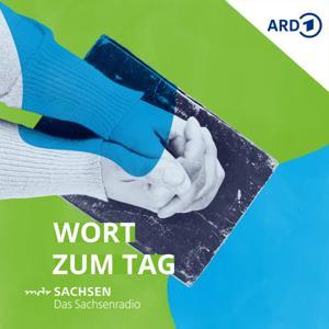 MDR SACHSEN - Wort zum Tag by Mitteldeutscher Rundfunk