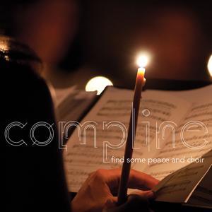 Compline by The Choir of Trinity Wall Street
