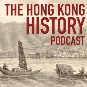 The Hong Kong History Podcast by Stephen Davies, DJ Clark