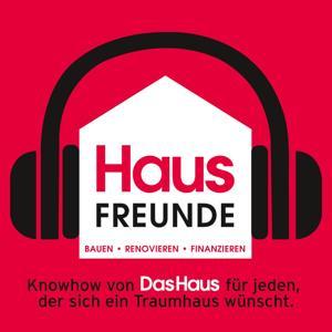 HAUSFREUNDE – Bauen, Renovieren, Finanzieren by DAS HAUS