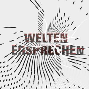 WELTEN ERSPRECHEN by Akademie für gesprochenes Wort - Uta Kutter-Stiftung