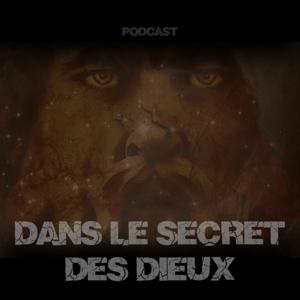 DANS LE SECRET DES DIEUX by Dans le Secret des Dieux