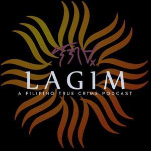 LAGIM: A Filipino True Crime Podcast by LAGIM Podcast