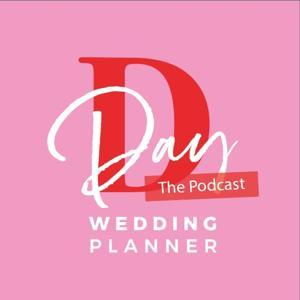 D Day Wedding Planner - The Podcast by D Day Wedding Planner