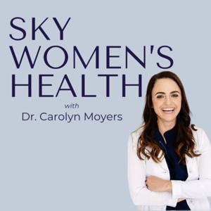 Sky Women's Health by Carolyn Moyers