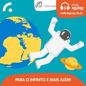 Para o Infinito e mais Além! by Rádio Zig Zag - RTP