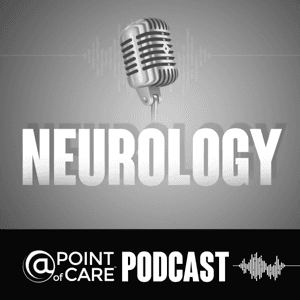 Neurology @Point of Care Podcasts by @Point of Care