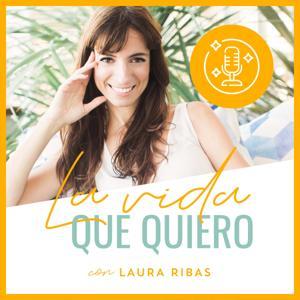 La Vida Que Quiero by Laura Ribas